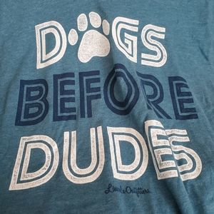 "Dogs Before Dudes" small shirt